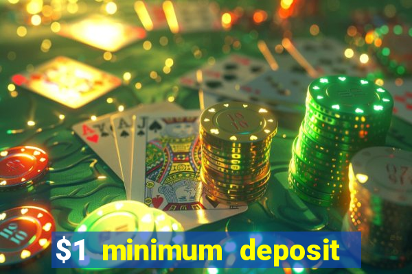 $1 minimum deposit casino australia 2021