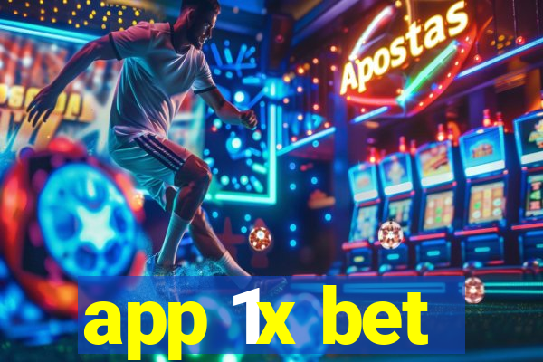 app 1x bet