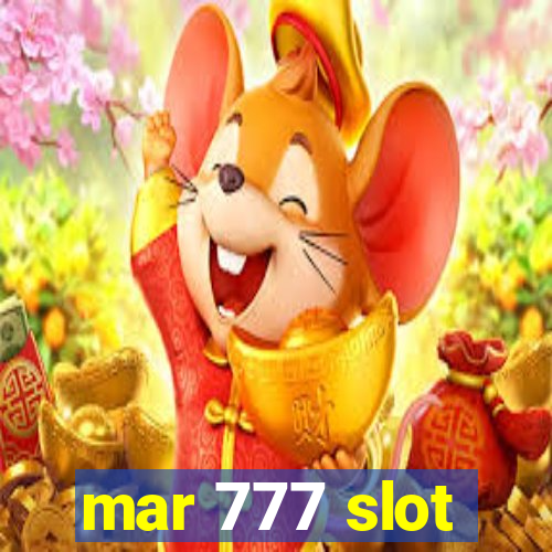 mar 777 slot