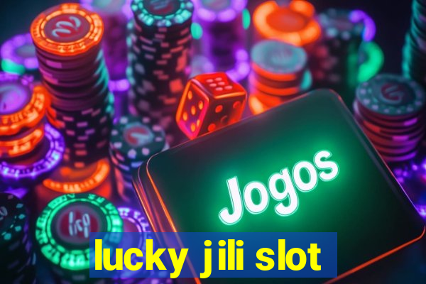 lucky jili slot