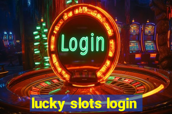 lucky slots login