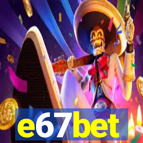 e67bet