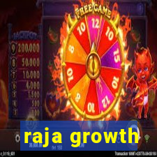 raja growth