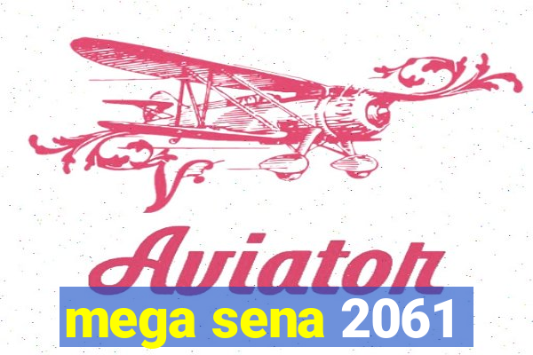 mega sena 2061