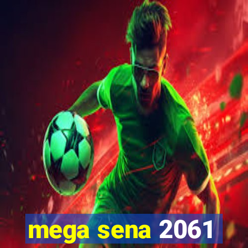 mega sena 2061