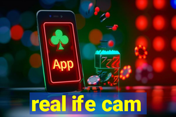 real ife cam