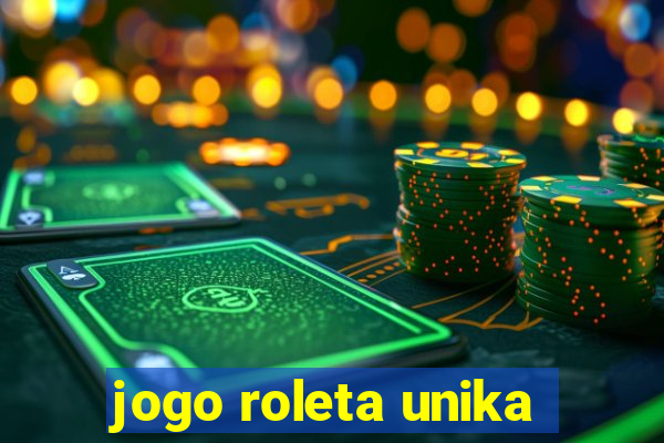 jogo roleta unika