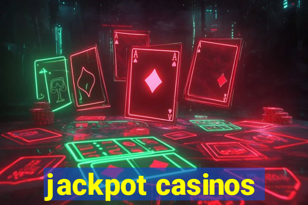 jackpot casinos