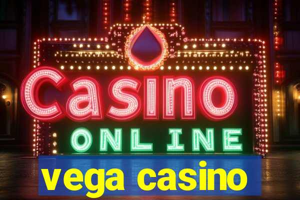 vega casino