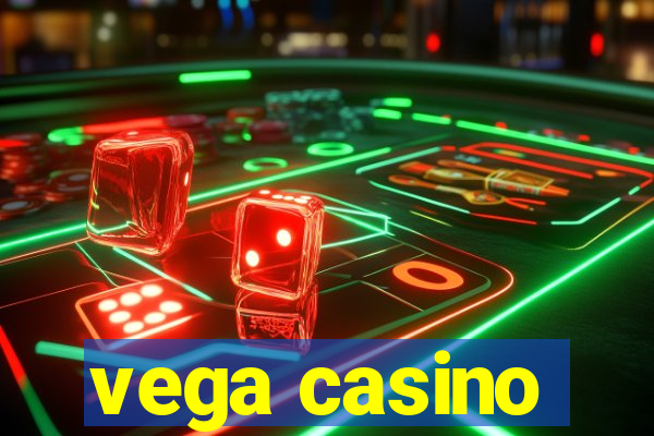 vega casino