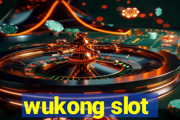 wukong slot