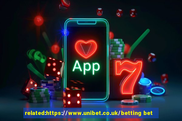 related:https://www.unibet.co.uk/betting bet