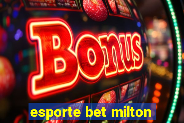 esporte bet milton