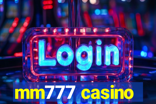 mm777 casino