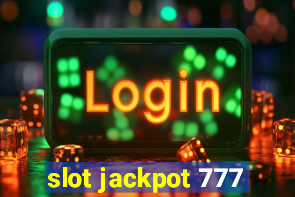 slot jackpot 777