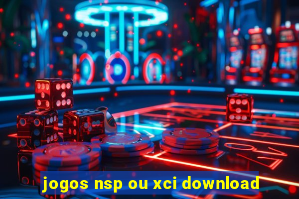 jogos nsp ou xci download