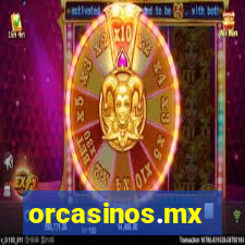 orcasinos.mx