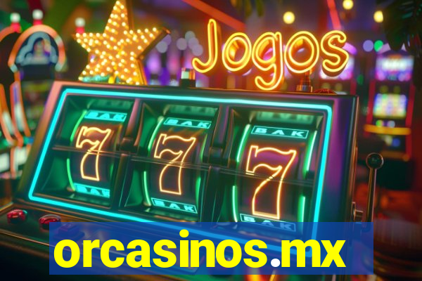 orcasinos.mx