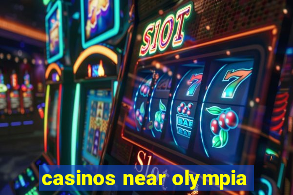 casinos near olympia