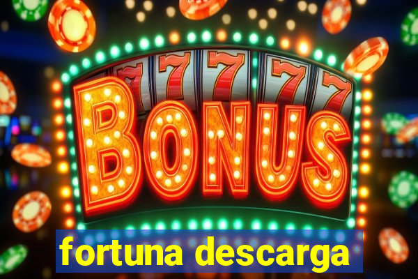 fortuna descarga