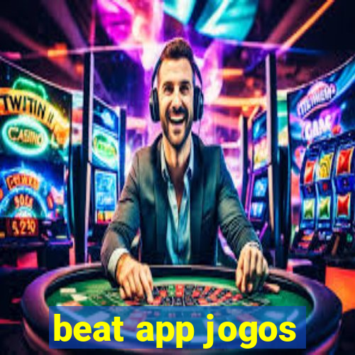 beat app jogos