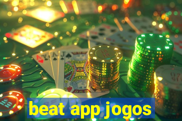 beat app jogos