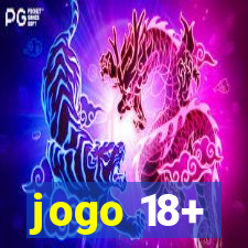 jogo 18+