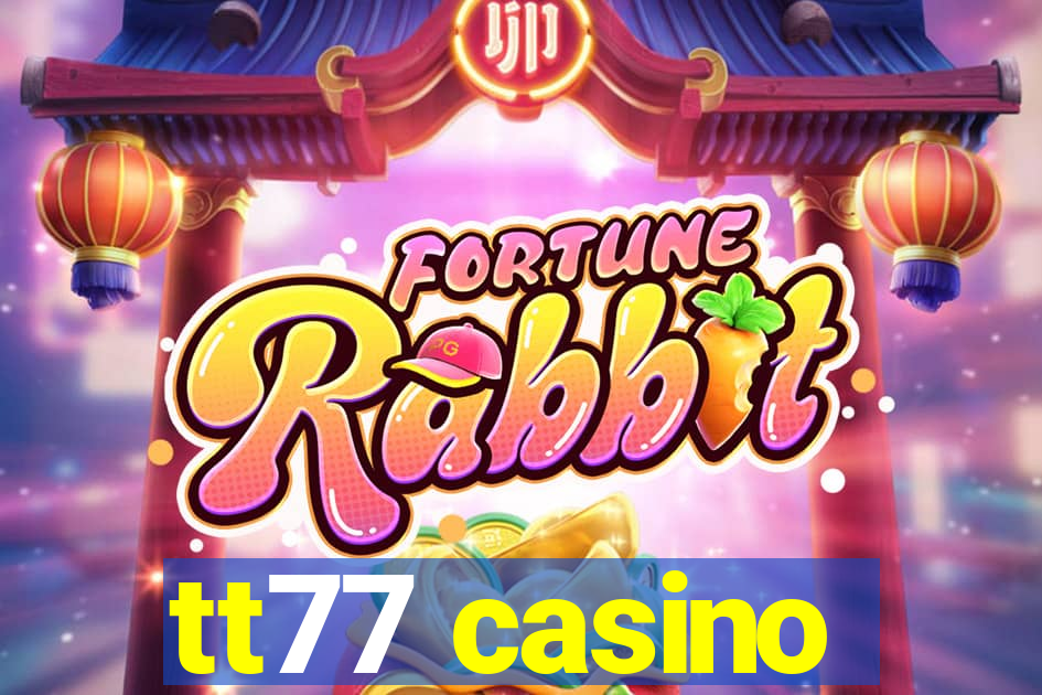 tt77 casino