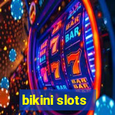 bikini slots