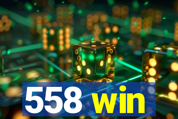 558 win