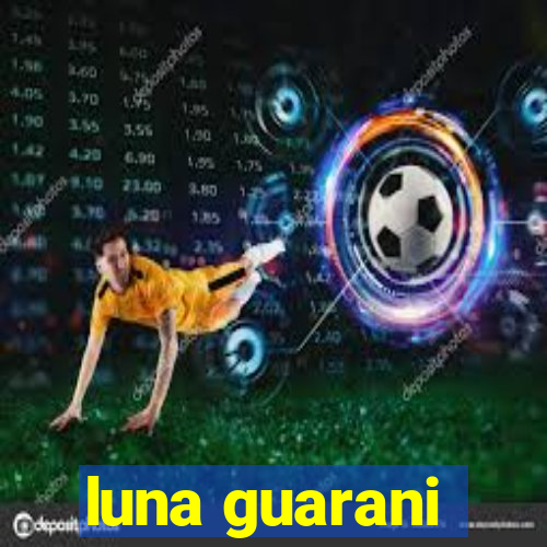 luna guarani