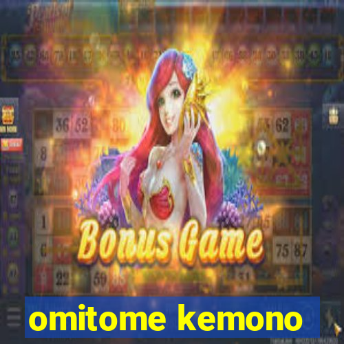 omitome kemono