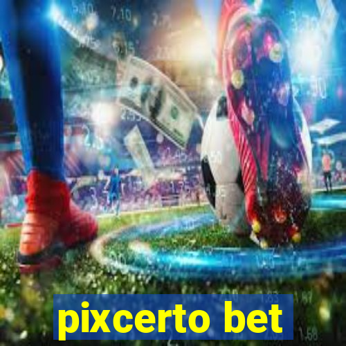 pixcerto bet