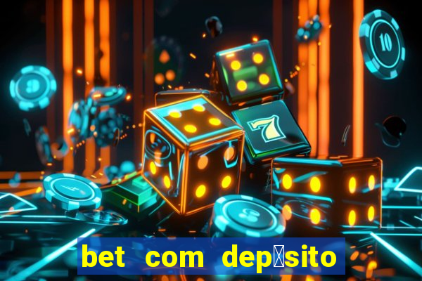 bet com dep贸sito de 1 real