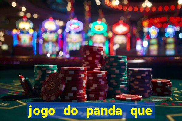 jogo do panda que ganha dinheiro