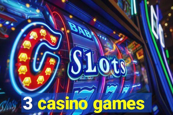 3 casino games