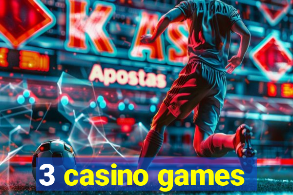 3 casino games