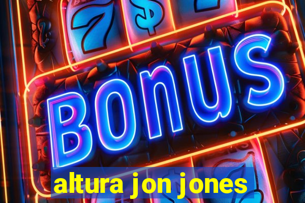 altura jon jones