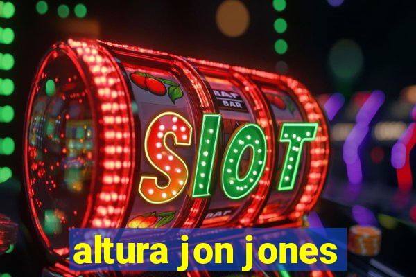 altura jon jones