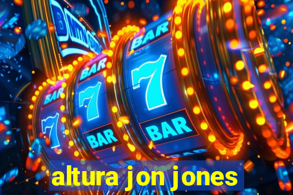 altura jon jones