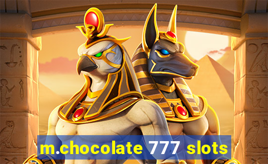 m.chocolate 777 slots