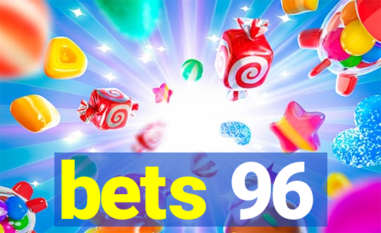 bets 96