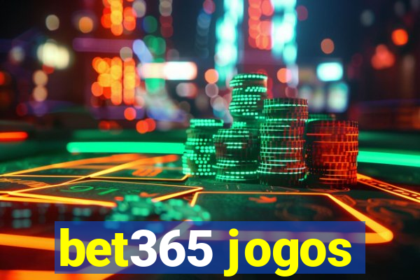 bet365 jogos