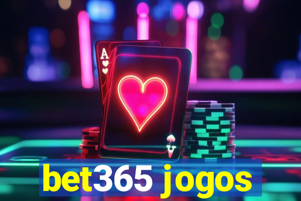 bet365 jogos