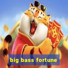 big bass fortune