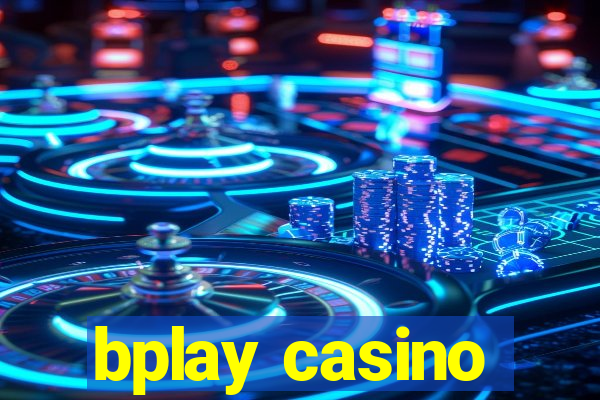 bplay casino