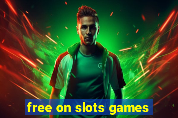 free on slots games