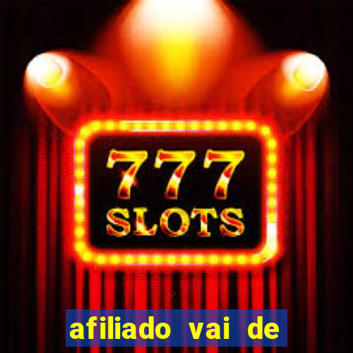 afiliado vai de bet login