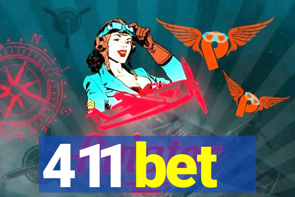 411 bet