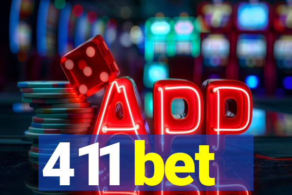 411 bet